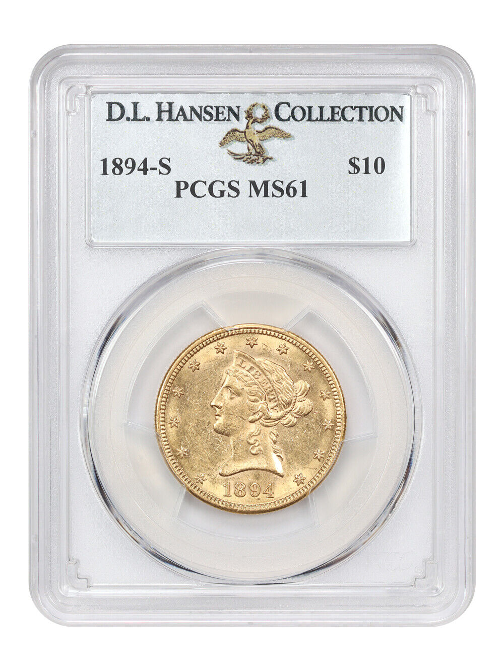 1894-S $10 PCGS MS61 ex: D.L. Hansen