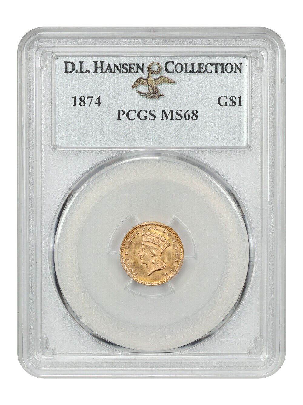 1874 G$1 PCGS MS68 ex: D.L. Hansen