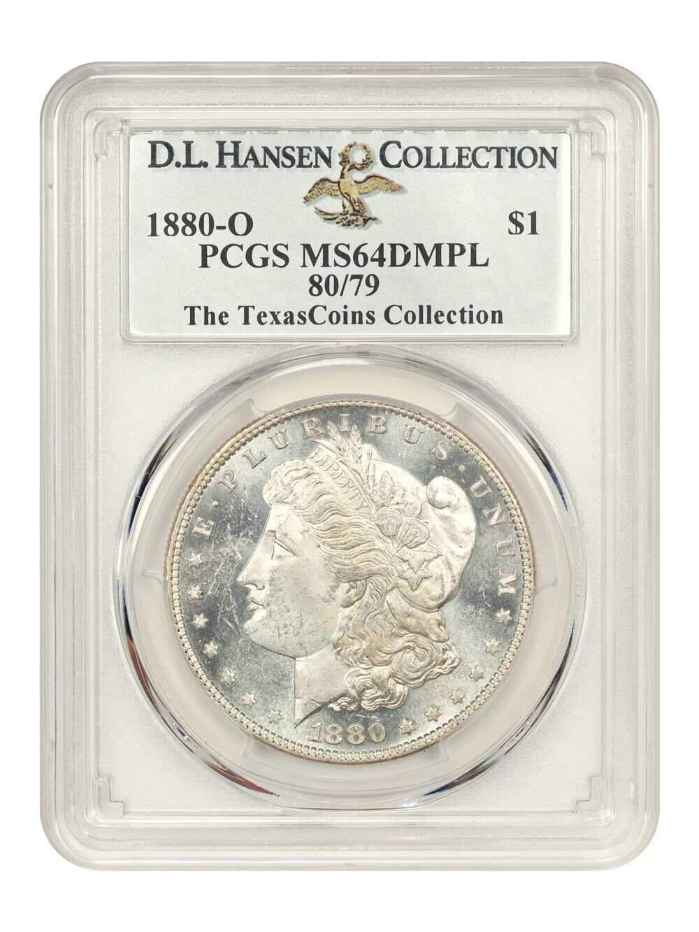 1880/79-O $1 PCGS MS64 DMPL ex: TexasCoins/D.L. Hansen