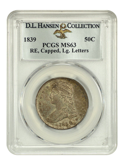 1839 50C Capped Bust PCGS MS63 (Reeded Edge, Large Letters) ex: D.L. Hansen