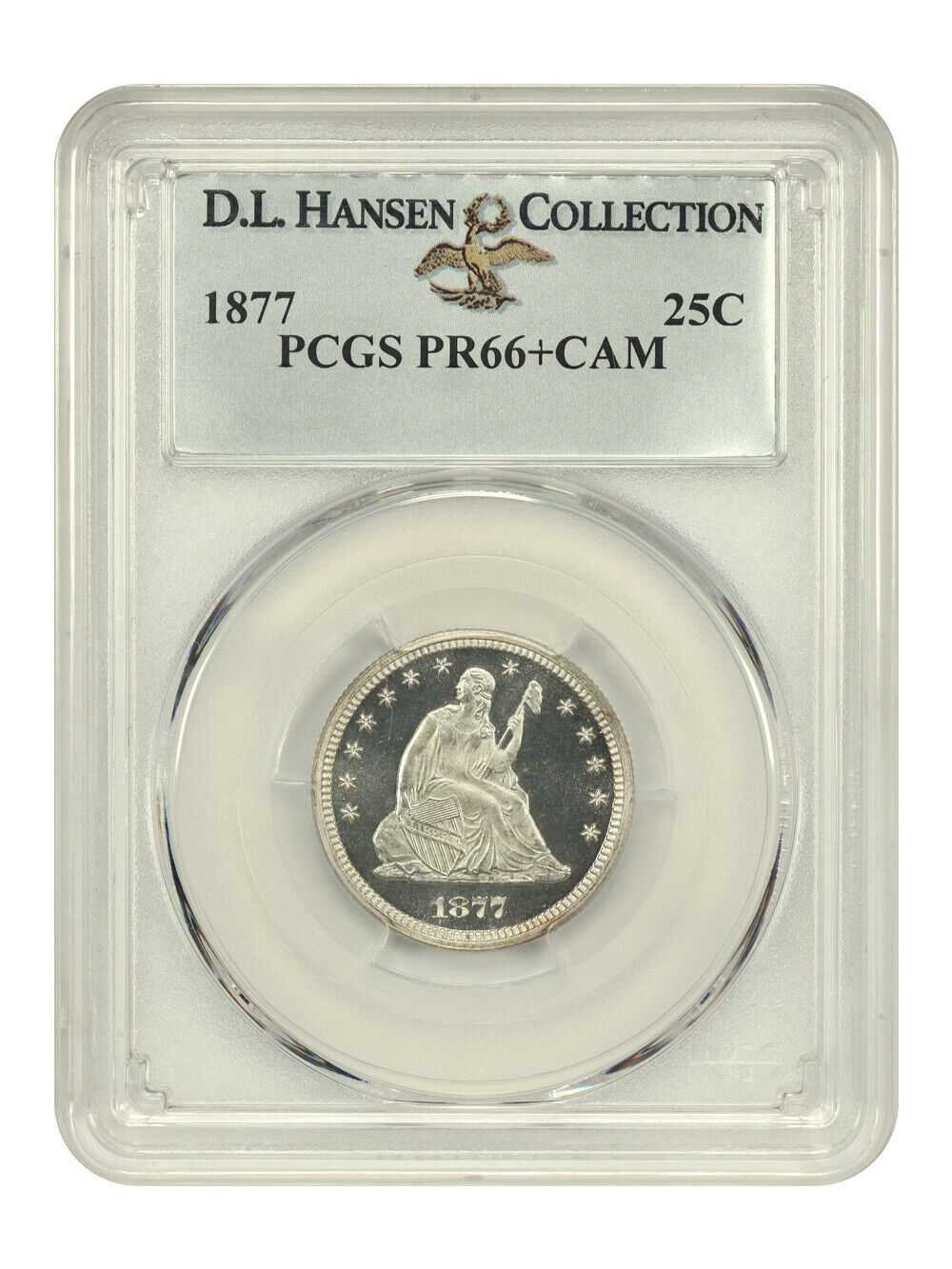 1877 25C PCGS PR66+CAM ex: D.L. Hansen