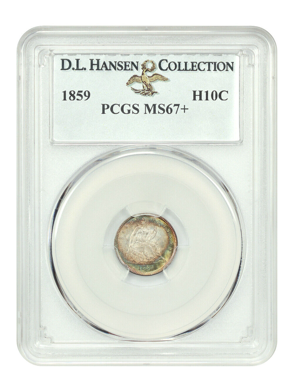 1859 H10C PCGS MS67+ ex: D.L. Hansen