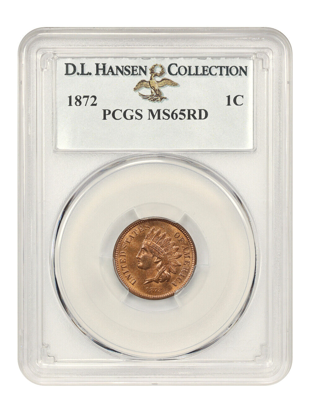 1872 1C PCGS MS65RD ex: D.L. Hansen