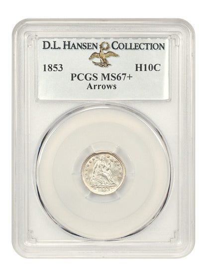 1853 H10C PCGS MS67+ (Arrows) ex: D.L. Hansen