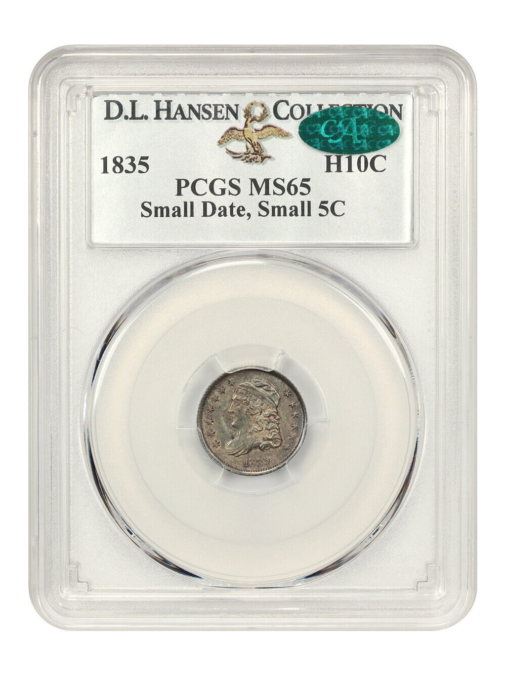 1835 H10C PCGS/CAC MS65 (Small Date, Small 5c) ex: D.L. Hansen