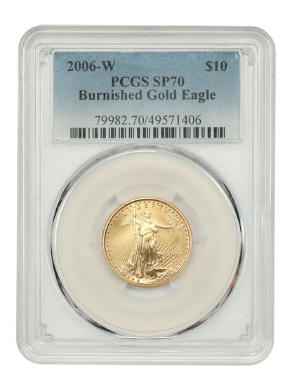 2006-W $10 Gold Eagle PCGS SP70 (Burnished) - $10 Gold Eagles