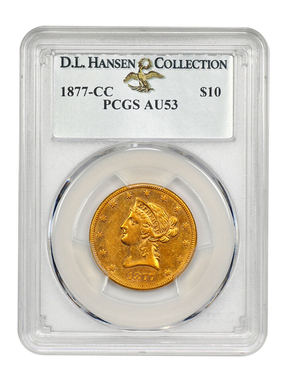 1877-CC $10 PCGS AU53 ex: D.L. Hansen