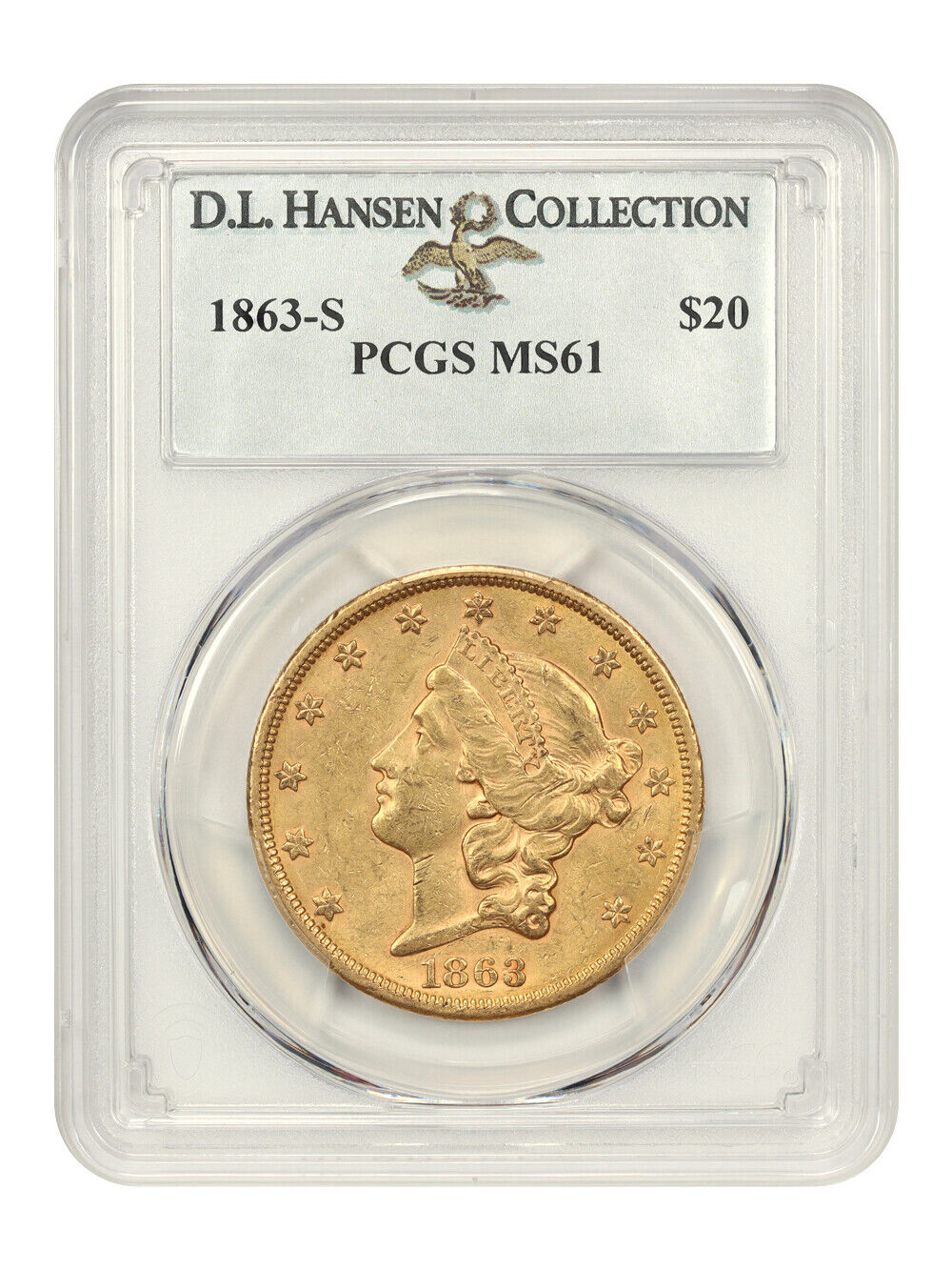 1863-S $20 PCGS MS61 ex: D.L. Hansen