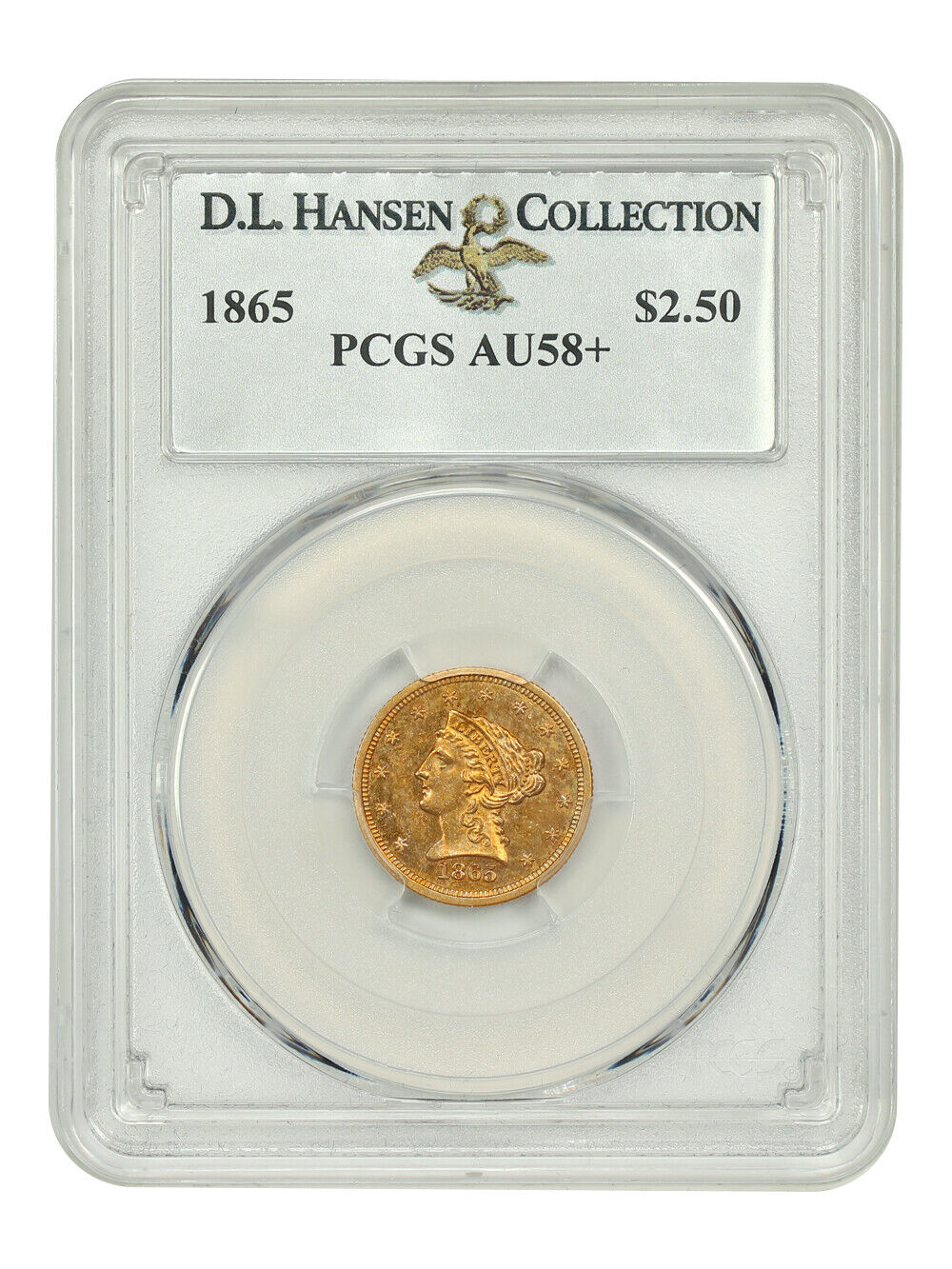 1865 $2.50 PCGS AU58+ ex: D.L. Hansen - Liberty Head $2.5 - Only Two Finer