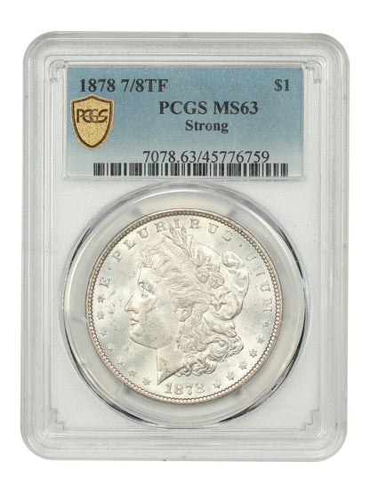 1878 7/8TF $1 PCGS MS63 (Strong) - Morgan Dollar - Popular Variety