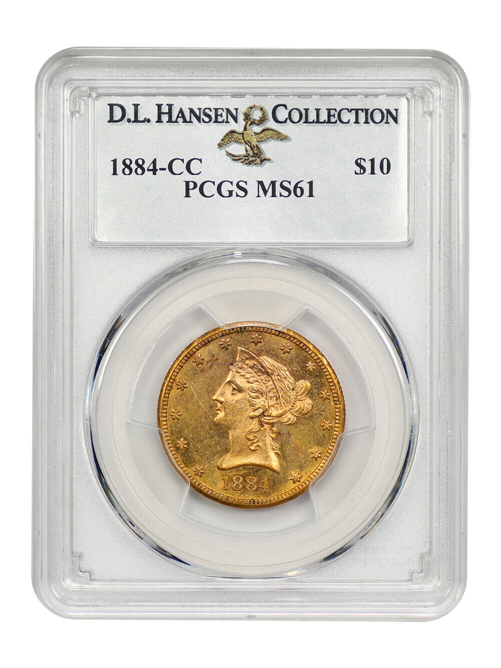 1884-CC $10 PCGS MS61 ex: D.L. Hansen