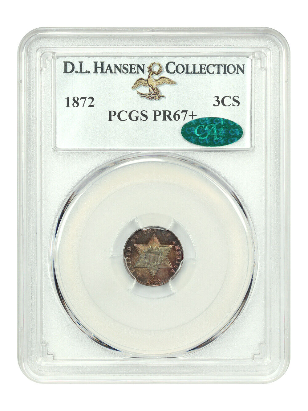 1872 3CS PCGS/CAC PR67+ ex: D.L. Hansen