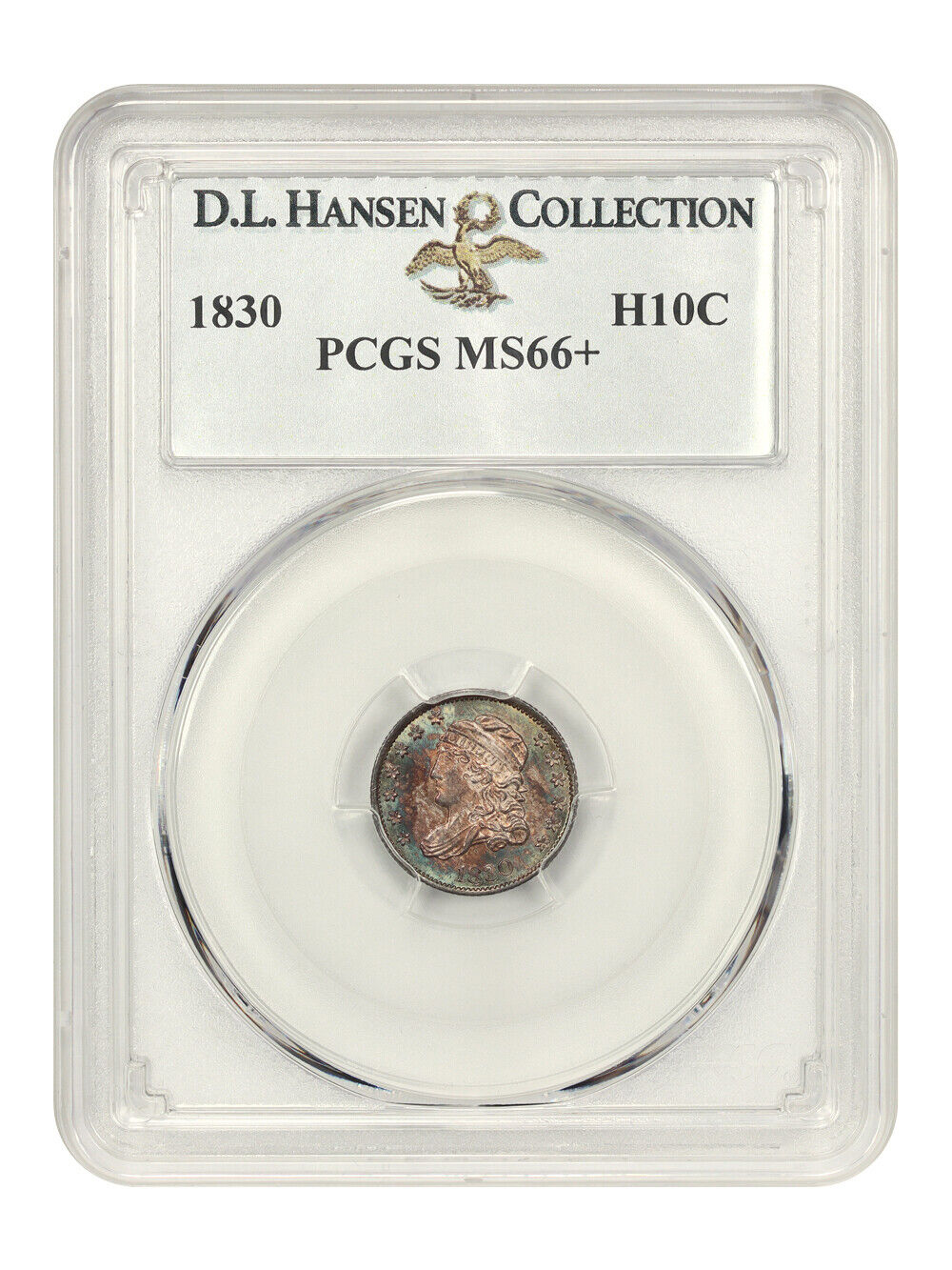 1830 H10C PCGS MS66+ ex: D.L. Hansen