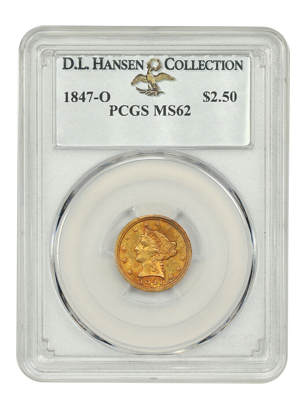 1847-O $2.50 PCGS MS62 ex: D.L. Hansen - Liberty Head $2.5