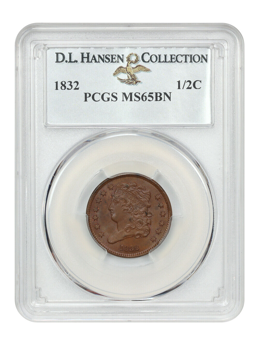 1832 1/2C PCGS MS65BN ex: D.L. Hansen