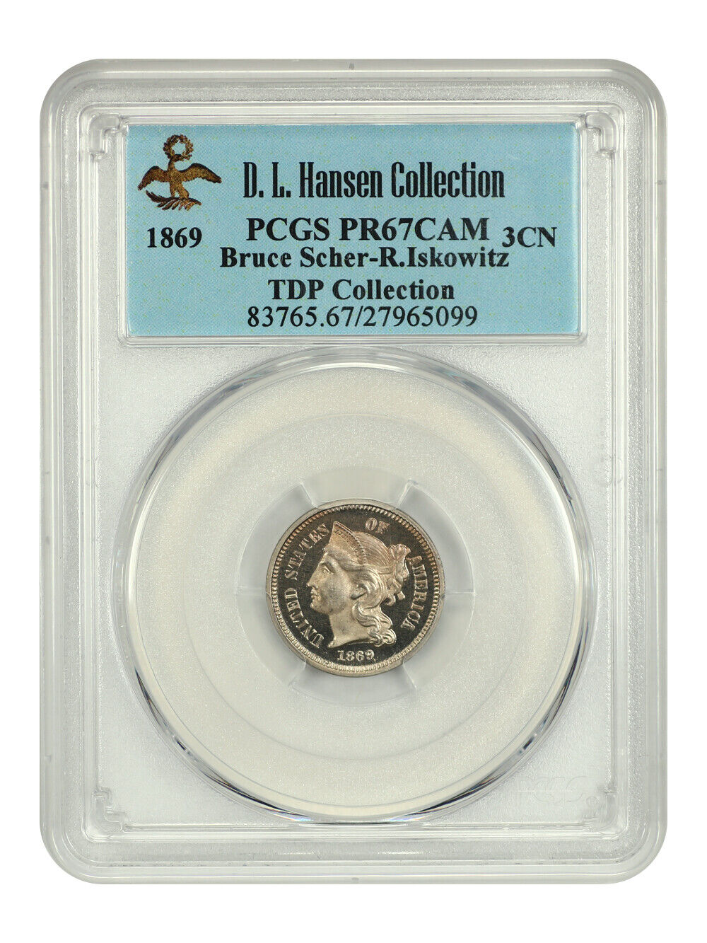 1869 3CN PCGS PR67CAM ex: D.L. Hansen/Bruce Scher/R. Iskowitz/TDP