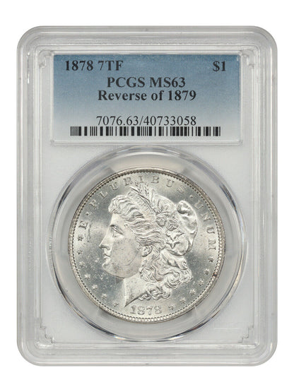 1878 7TF $1 PCGS MS63 (Reverse of 1879) - Morgan Dollar