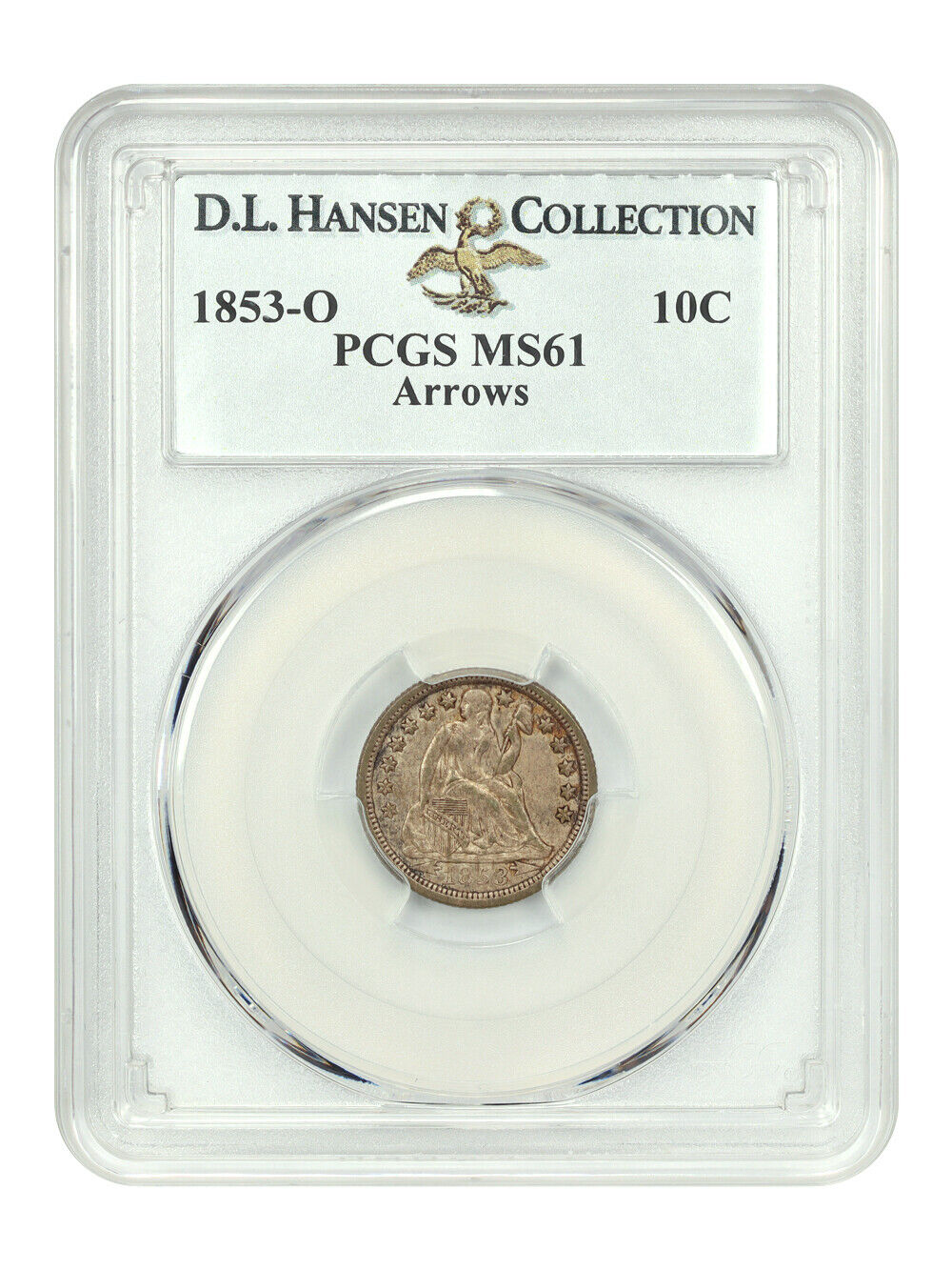 1853-O 10C PCGS MS61 (Arrows) ex: D.L. Hansen