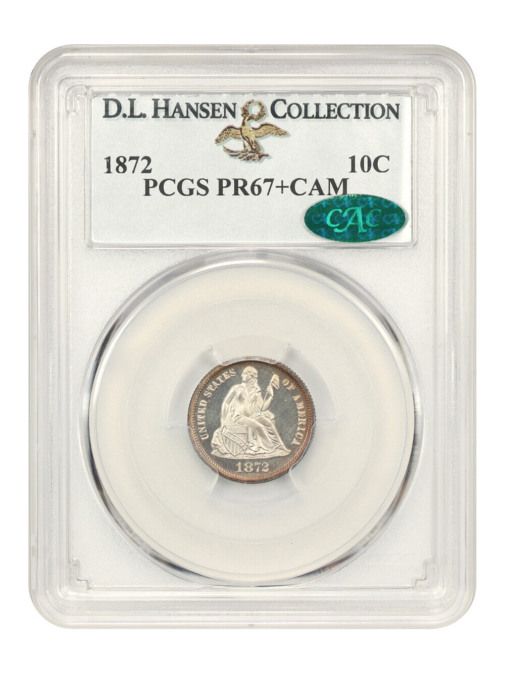 1872 10C PCGS/CAC PR67+CAM ex: D.L. Hansen