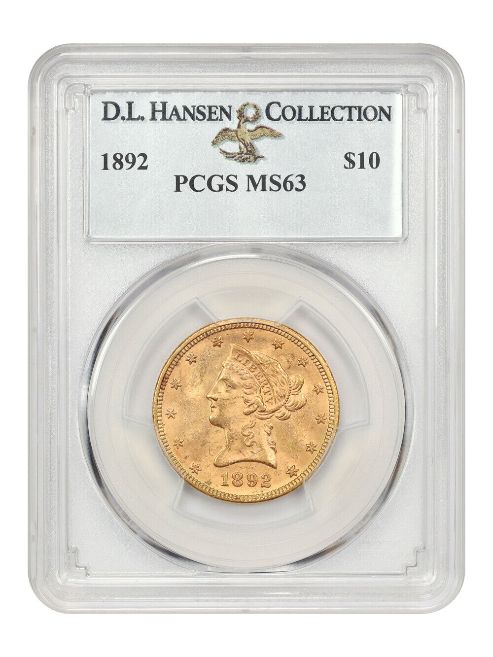 1892 $10 PCGS MS63 ex: D.L. Hansen