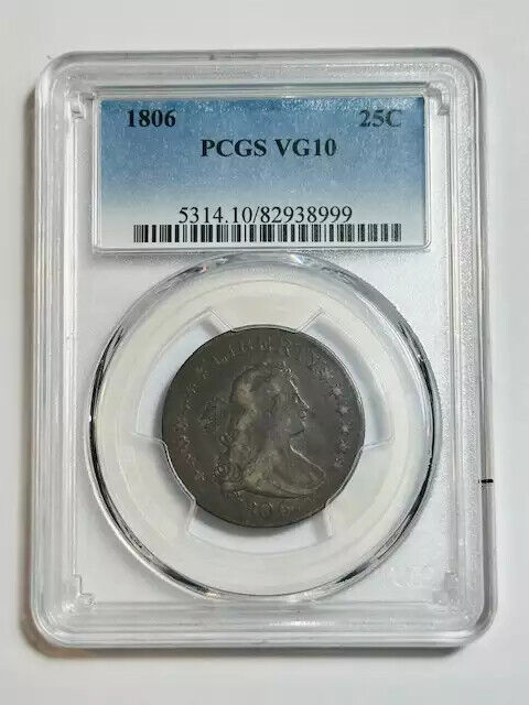 1806 P Quarter Dollar .25 Draped Bust PCGS VG-10