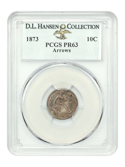 1873 10C PCGS PR63 (Arrows) ex: D.L. Hansen