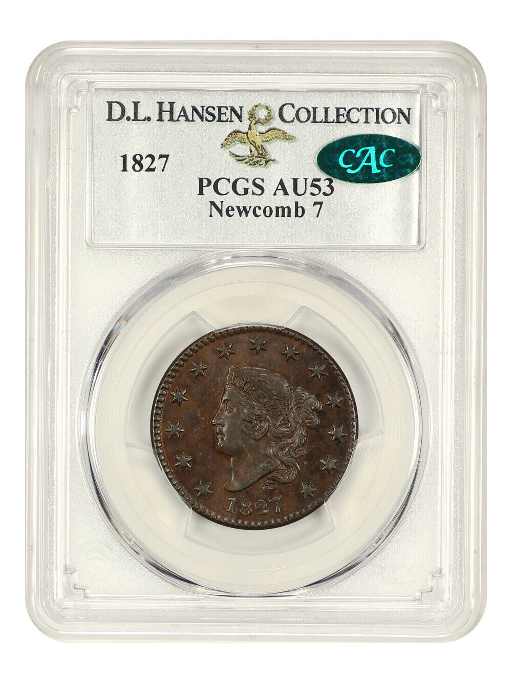 1827 1c PCGS/CAC AU53 (N-7) ex: D.L. Hansen