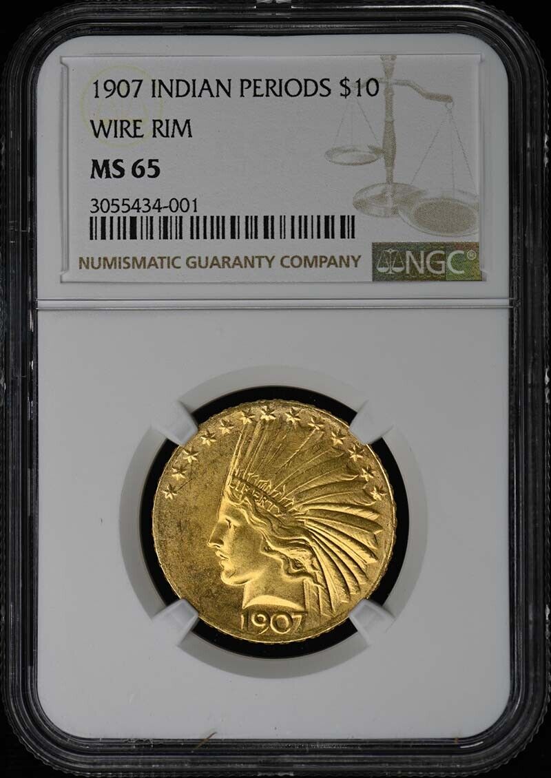 1907 PERIODS Indian WIRE RIM $10 NGC MS65