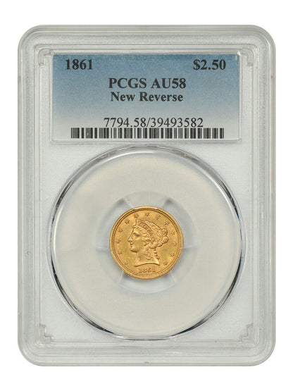 1861 $2.50 PCGS AU58 (New Reverse) - Liberty Head $2.5 - Civil War Date