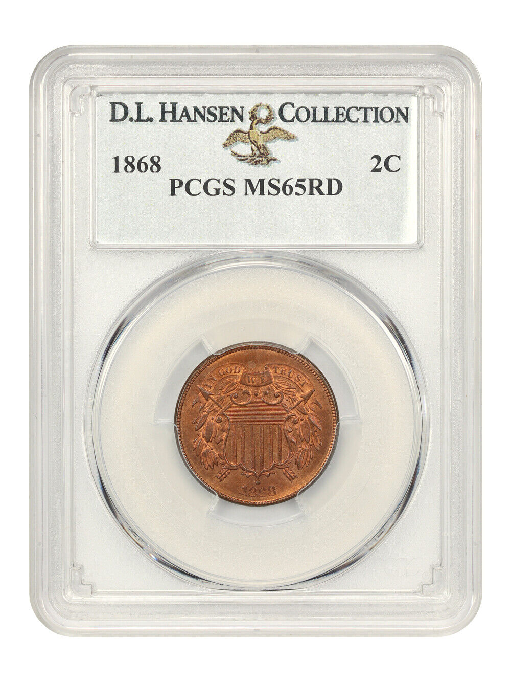 1868 2c PCGS MS65RD ex: D.L. Hansen