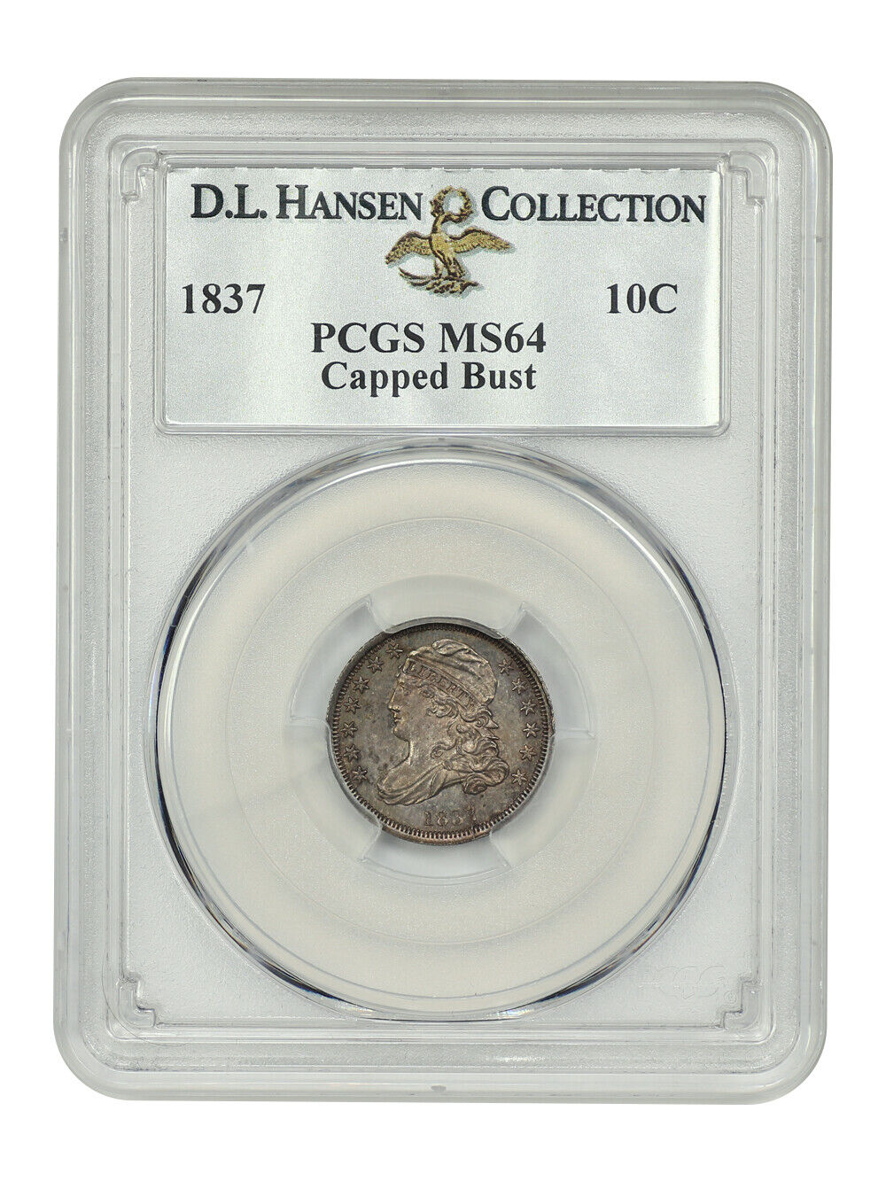 1837 10C Capped Bust PCGS MS64 ex: D.L. Hansen