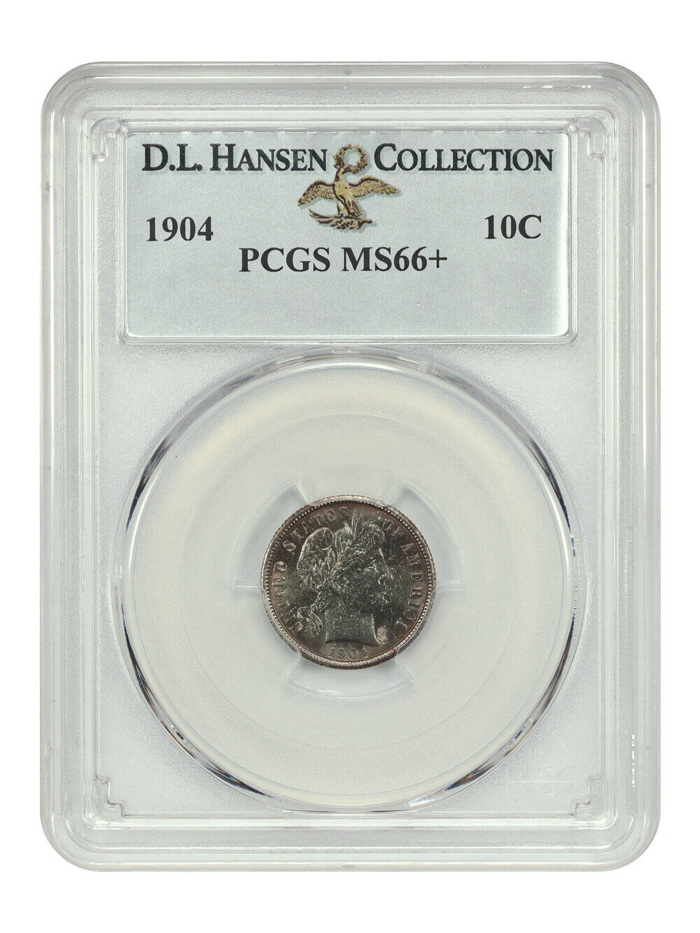 1904 10C PCGS MS66+ ex: D.L. Hansen