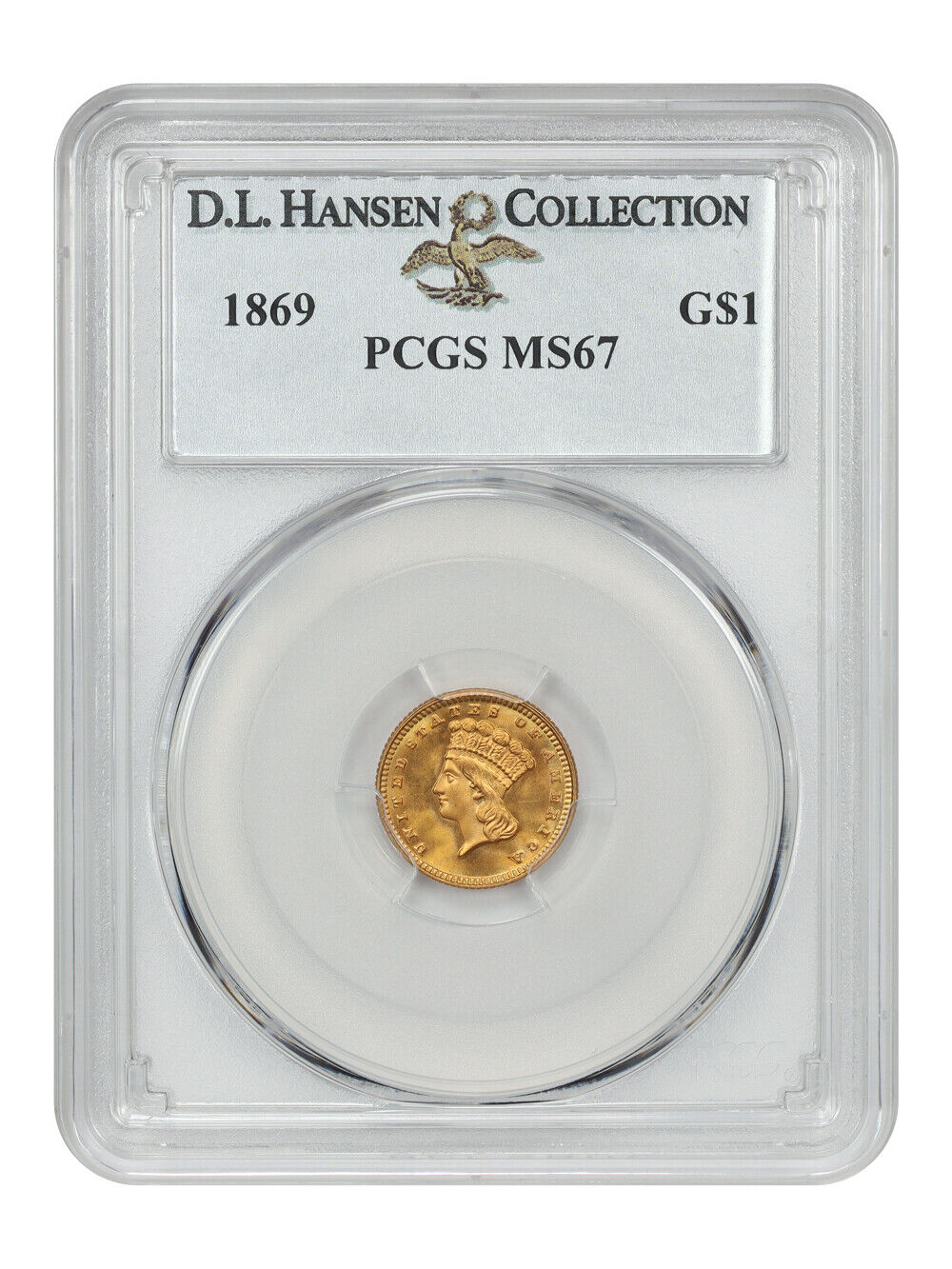 1869 G$1 PCGS MS67 ex: D.L. Hansen