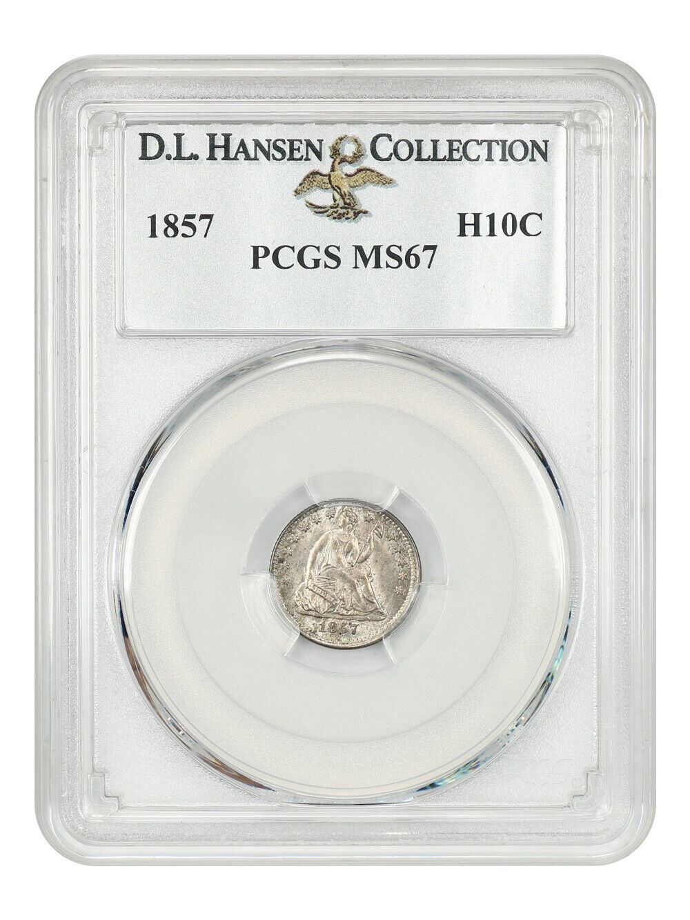 1857 H10c PCGS MS67 ex: D.L. Hansen