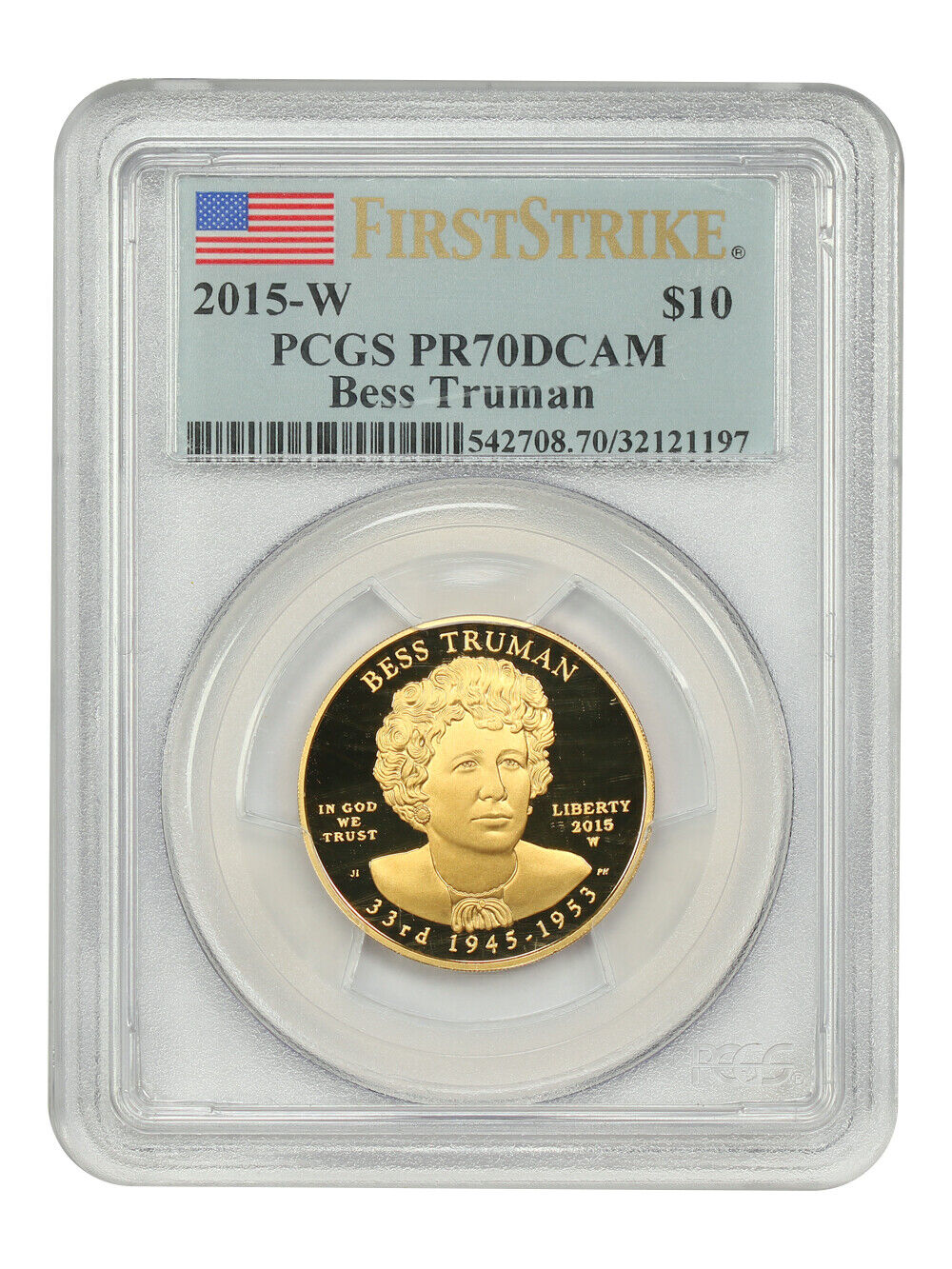 2015-W $10 Bess Truman PCGS PR70DCAM (First Strike) - First Spouses