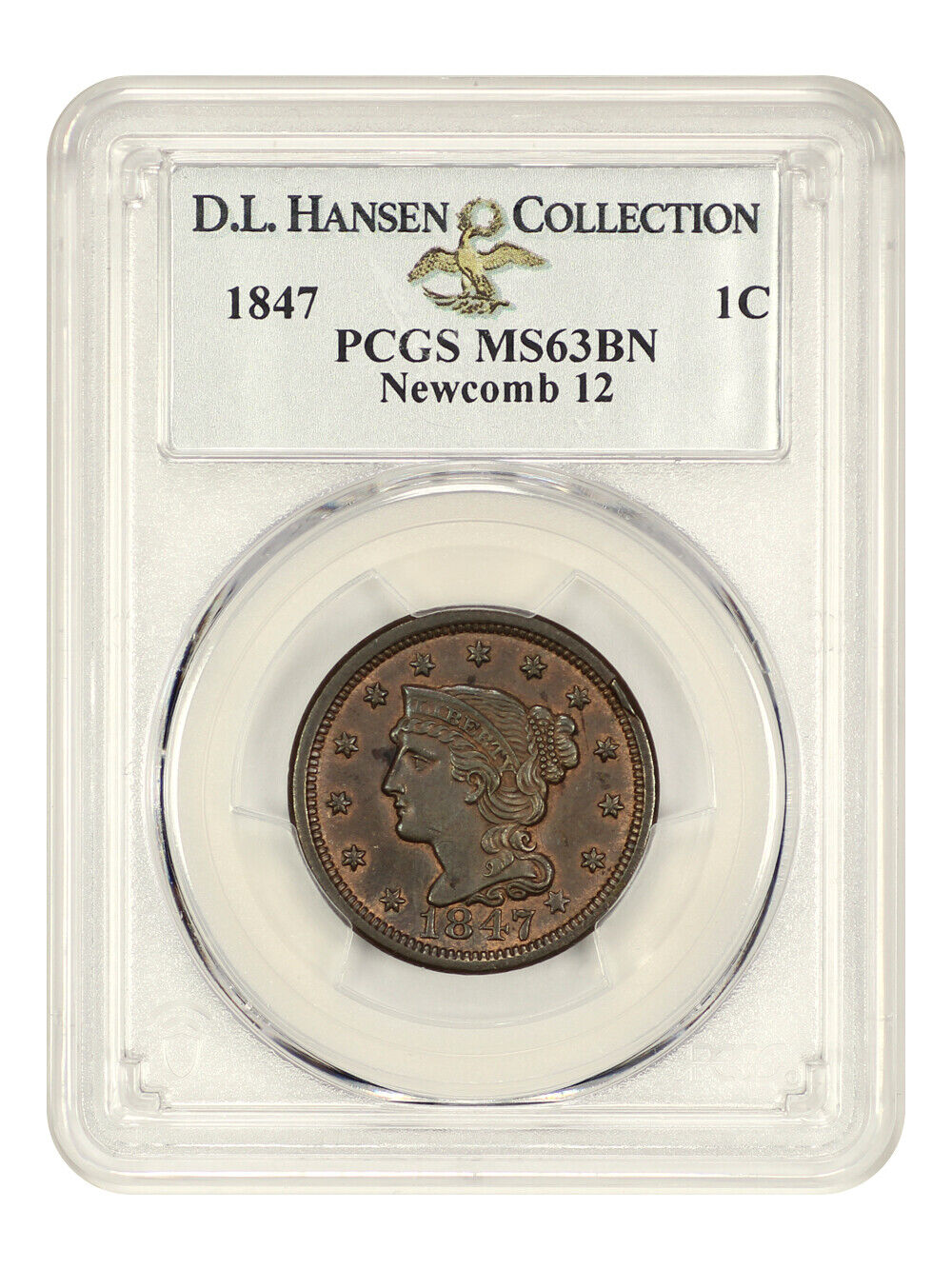 1847 1c PCGS MS63 BN (N-12) ex: D.L. Hansen/Naftzger