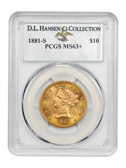 1881-S $10 PCGS MS63+ ex: D.L. Hansen