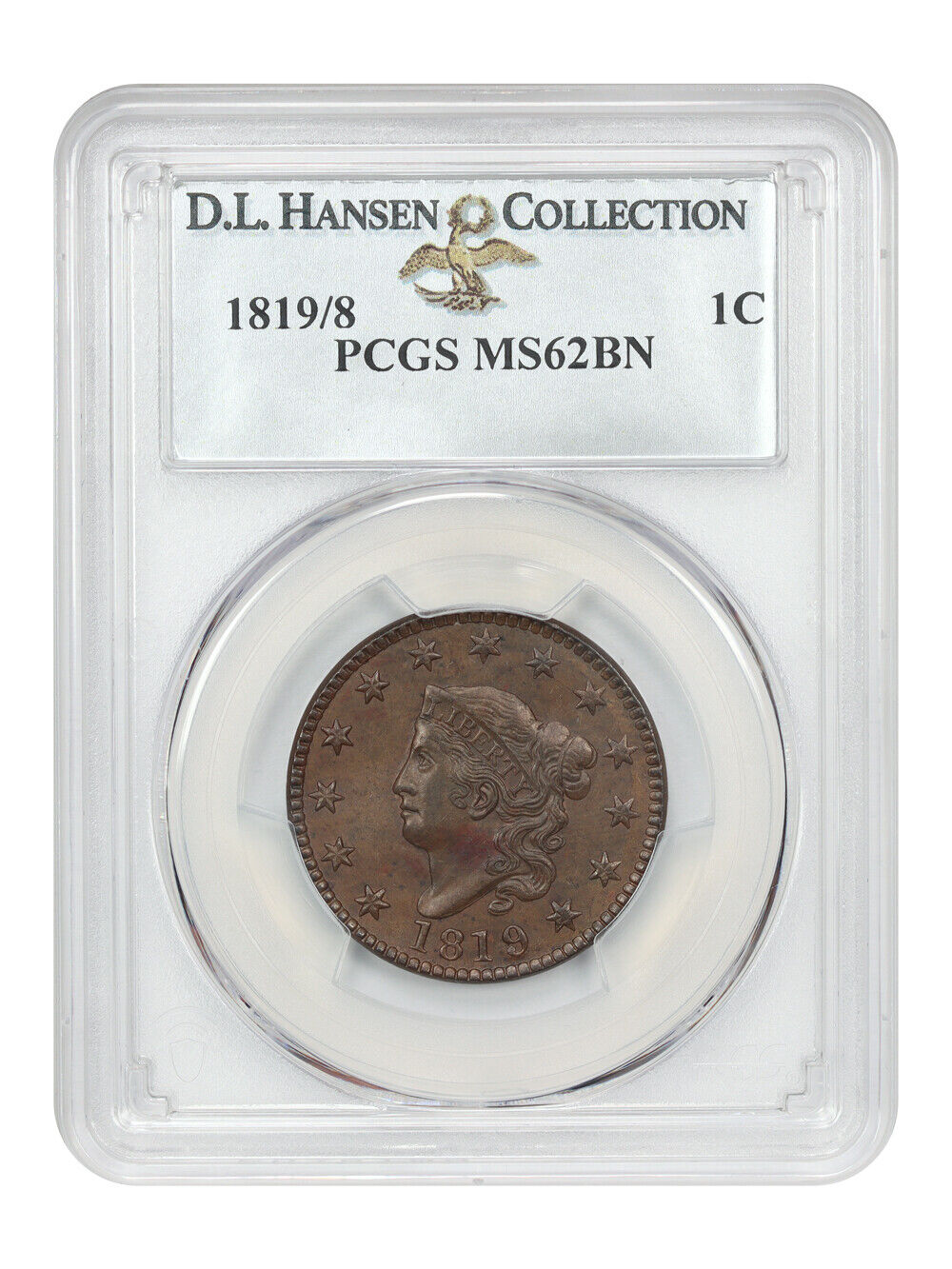 1819/8 1C PCGS MS62BN ex: D.L. Hansen