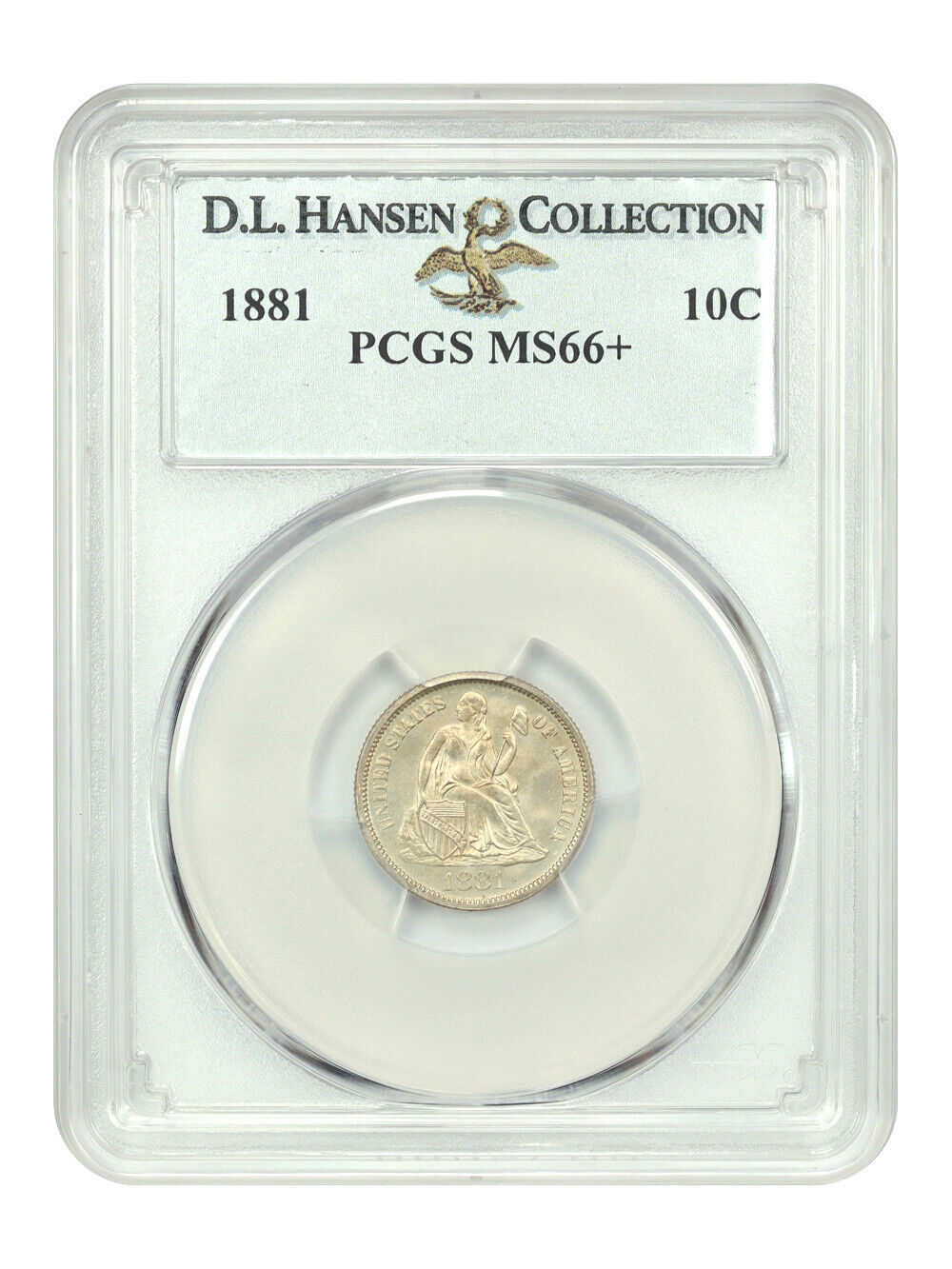 1881 10C PCGS MS66+ ex: D.L. Hansen