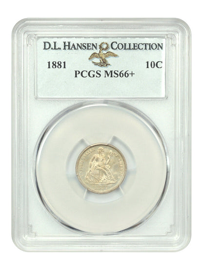 1881 10C PCGS MS66+ ex: D.L. Hansen