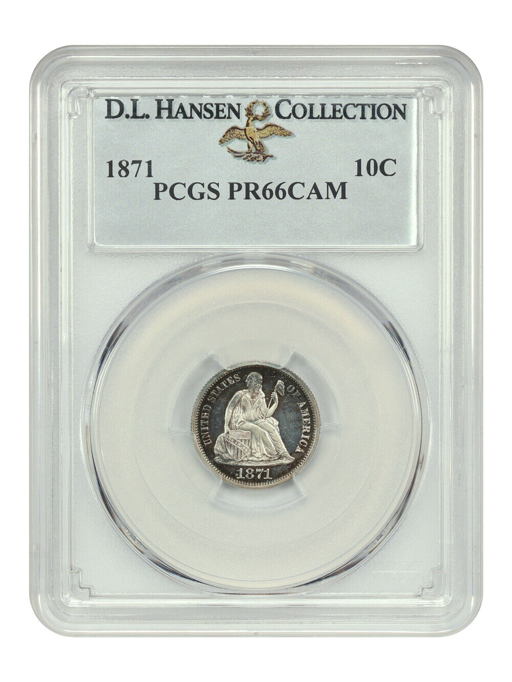 1871 10C PCGS PR66CAM ex: D.L. Hansen