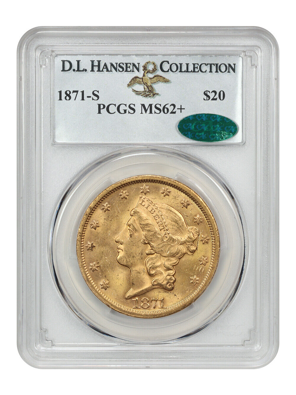 1871-S $20 PCGS/CAC MS62+ ex: D.L. Hansen