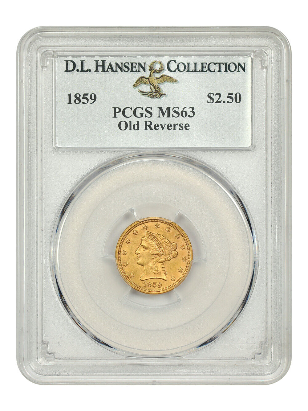 1859 $2.50 PCGS MS63 (Old Reverse) ex: D.L. Hansen - Liberty Head $2.5