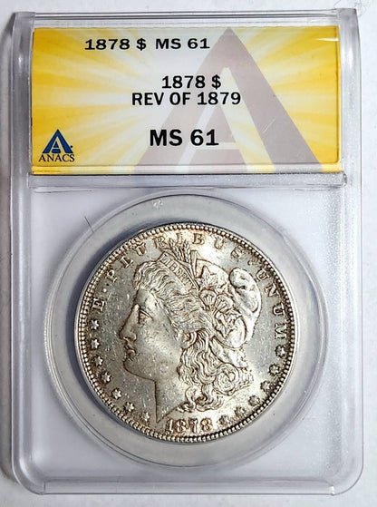 1878 P Morgan Silver Dollar ANACS MS-61 - REV OF 78