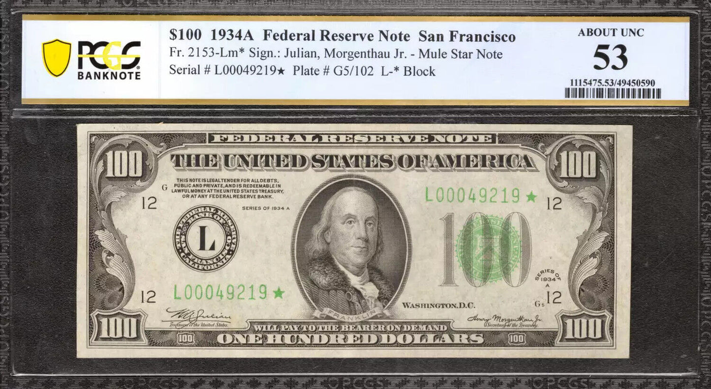 1934 A $100 FEDERAL RESERVE STAR NOTE SAN FRANCISCO FR.2153LM* PCGS 53 AU (219*)