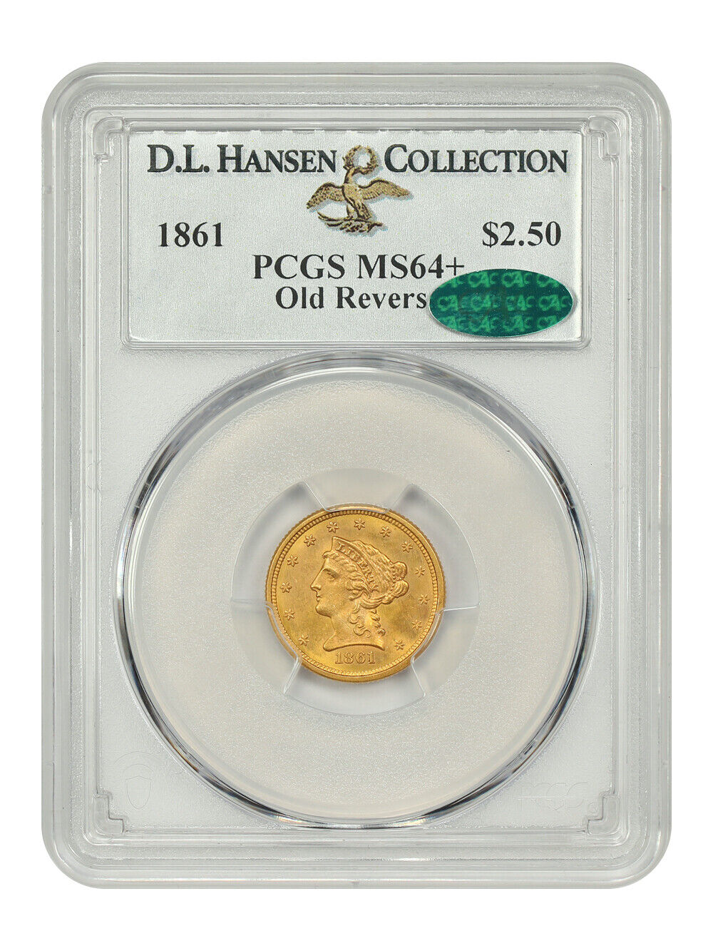 1861 $2.50 PCGS/CAC MS64+ (Old Reverse) ex: D.L. Hansen - Liberty Head $2.5