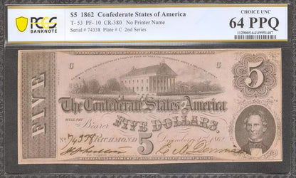 1862 $5 CONFEDERATE STATES OF AMERICA T-53 PF-10 CR-380 PCGS CH UNC 64 PPQ (407)