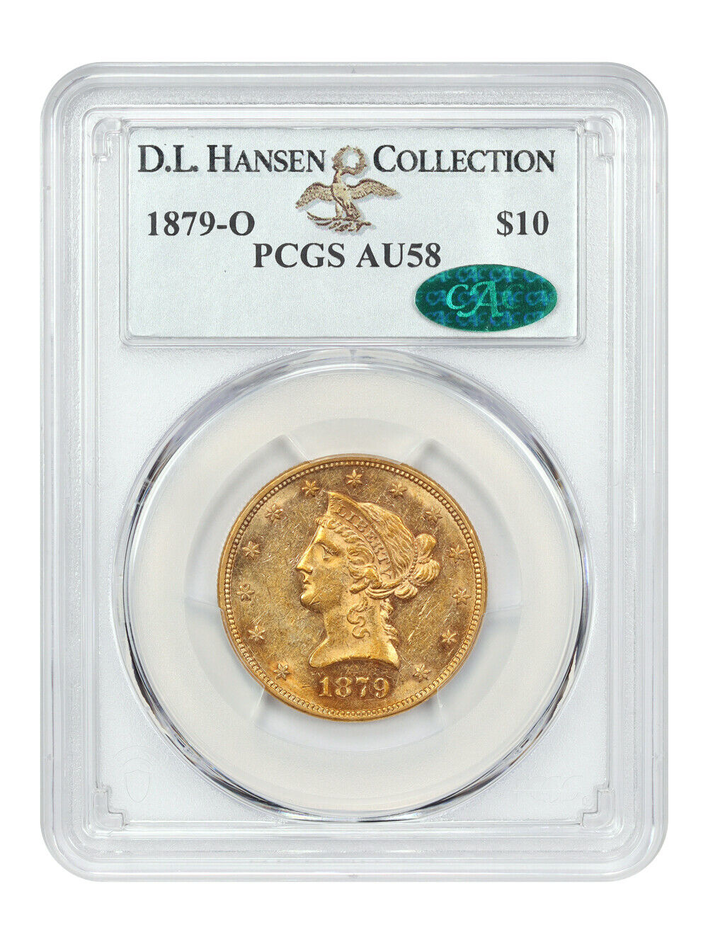 1879-O $10 PCGS/CAC AU58 ex: D.L. Hansen