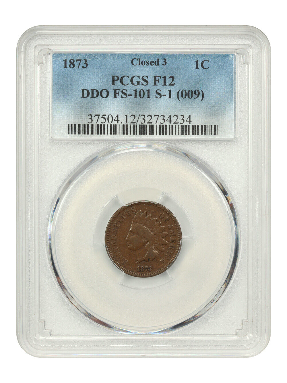 1873 1C PCGS Fine 12 (Closed 3, DDO, FS-101, S-1) - Indian Cent