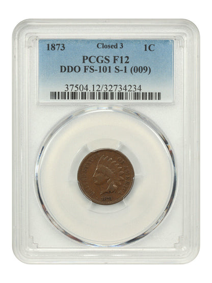 1873 1C PCGS Fine 12 (Closed 3, DDO, FS-101, S-1) - Indian Cent